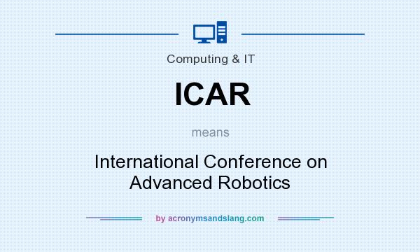 What does ICAR mean? It stands for International Conference on Advanced Robotics