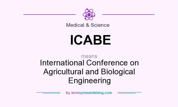 What does ICABE mean? It stands for International Conference on Agricultural and Biological Engineering
