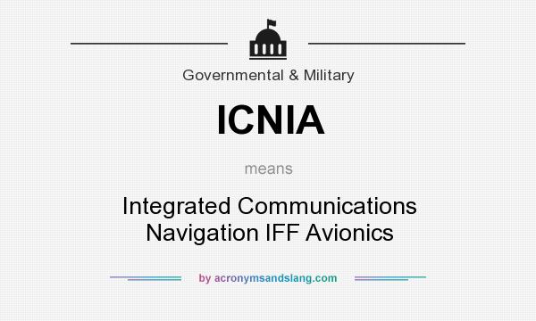 What does ICNIA mean? It stands for Integrated Communications Navigation IFF Avionics