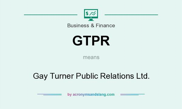 What does GTPR mean? It stands for Gay Turner Public Relations Ltd.