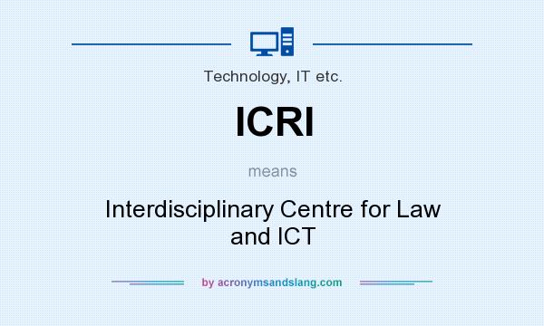 What does ICRI mean? It stands for Interdisciplinary Centre for Law and ICT