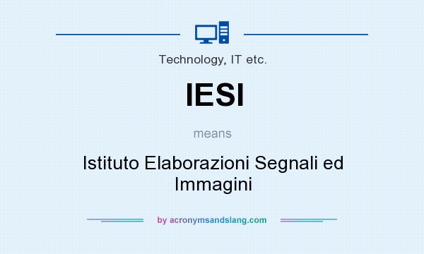 What does IESI mean? It stands for Istituto Elaborazioni Segnali ed Immagini