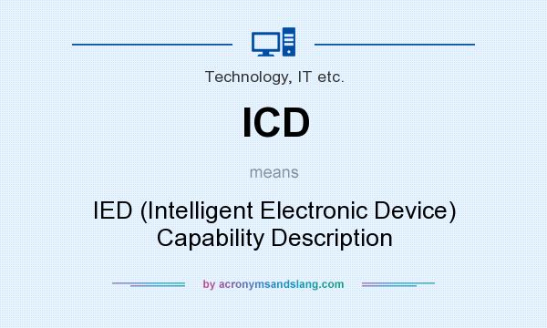 What does ICD mean? It stands for IED (Intelligent Electronic Device) Capability Description