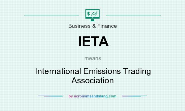 What does IETA mean? It stands for International Emissions Trading Association