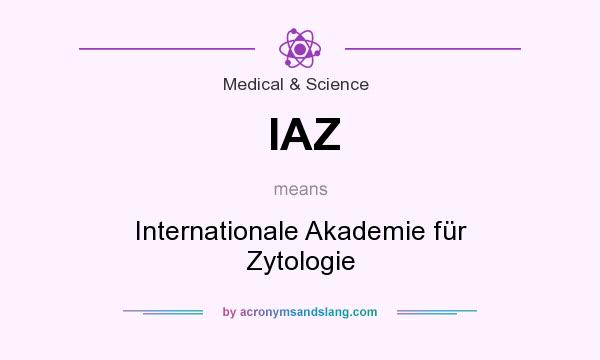 What does IAZ mean? It stands for Internationale Akademie für Zytologie