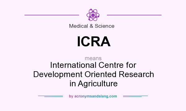 What does ICRA mean? It stands for International Centre for Development Oriented Research in Agriculture