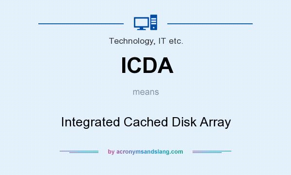 What does ICDA mean? It stands for Integrated Cached Disk Array
