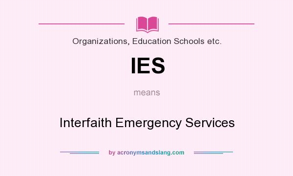What does IES mean? It stands for Interfaith Emergency Services