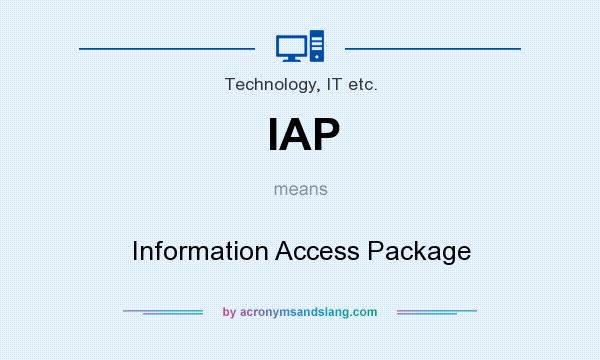 What does IAP mean? It stands for Information Access Package