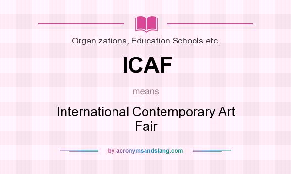 What does ICAF mean? It stands for International Contemporary Art Fair