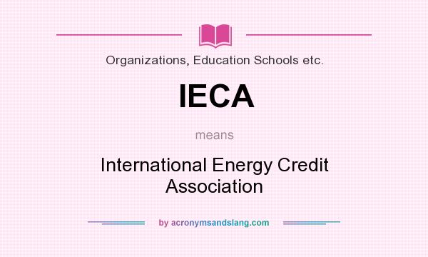 What does IECA mean? It stands for International Energy Credit Association