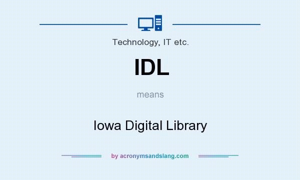 What does IDL mean? It stands for Iowa Digital Library