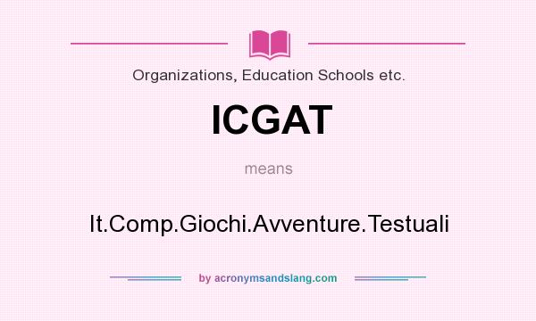 What does ICGAT mean? It stands for It.Comp.Giochi.Avventure.Testuali
