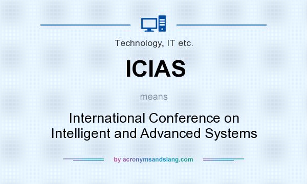 What does ICIAS mean? It stands for International Conference on Intelligent and Advanced Systems