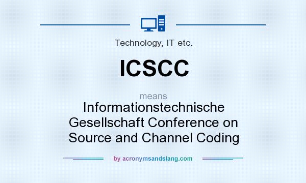 What does ICSCC mean? It stands for Informationstechnische Gesellschaft Conference on Source and Channel Coding