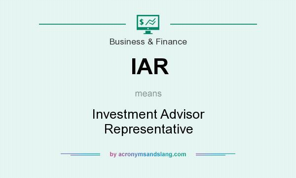 What does IAR mean? It stands for Investment Advisor Representative