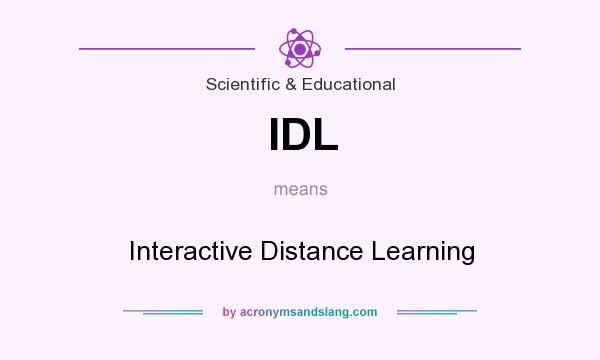 What does IDL mean? It stands for Interactive Distance Learning