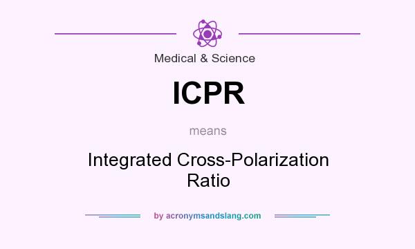 What does ICPR mean? It stands for Integrated Cross-Polarization Ratio