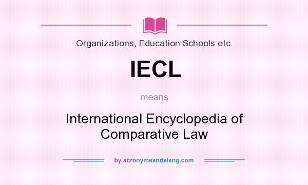 What does IECL mean? It stands for International Encyclopedia of Comparative Law