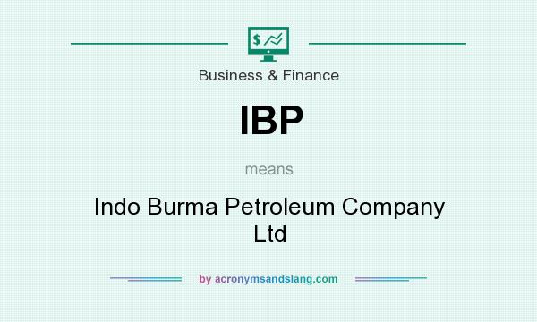 What does IBP mean? It stands for Indo Burma Petroleum Company Ltd