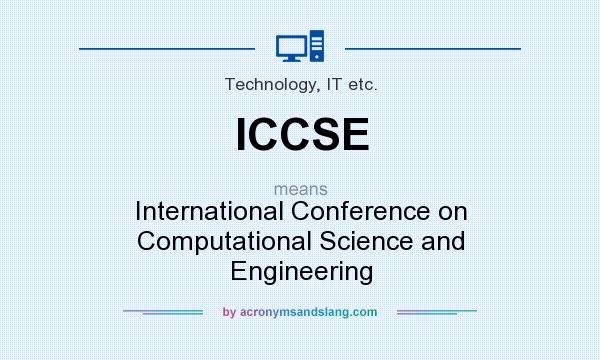 What does ICCSE mean? It stands for International Conference on Computational Science and Engineering