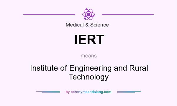 What does IERT mean? It stands for Institute of Engineering and Rural Technology