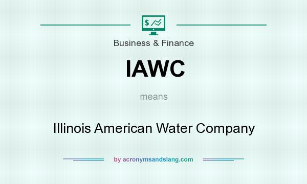 What does IAWC mean? It stands for Illinois American Water Company