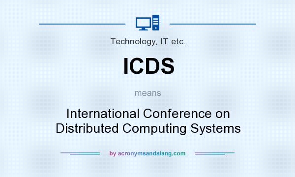 What does ICDS mean? It stands for International Conference on Distributed Computing Systems