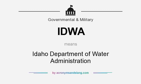 What does IDWA mean? It stands for Idaho Department of Water Administration