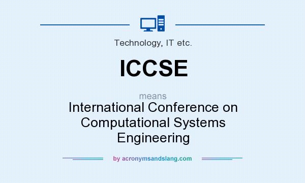 What does ICCSE mean? It stands for International Conference on Computational Systems Engineering
