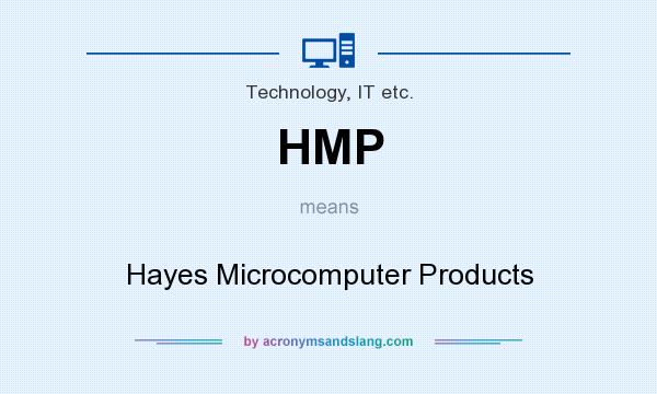 What does HMP mean? It stands for Hayes Microcomputer Products