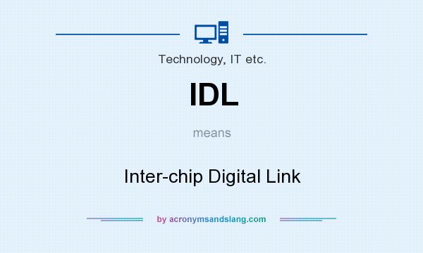 What does IDL mean? It stands for Inter-chip Digital Link