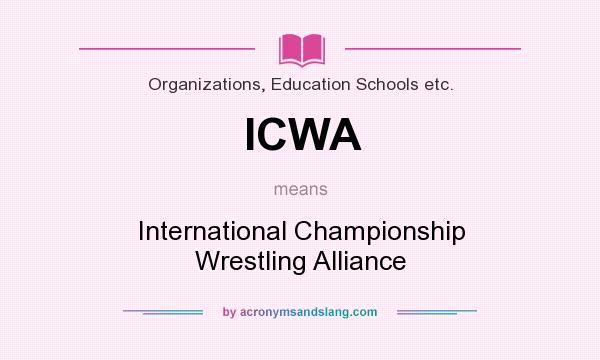 What does ICWA mean? It stands for International Championship Wrestling Alliance