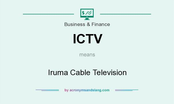 What does ICTV mean? It stands for Iruma Cable Television
