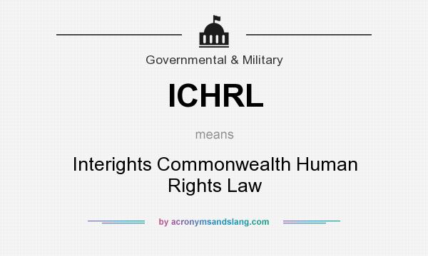 What does ICHRL mean? It stands for Interights Commonwealth Human Rights Law