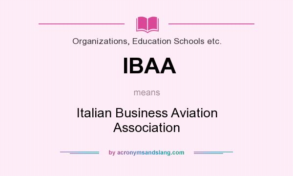 What does IBAA mean? It stands for Italian Business Aviation Association