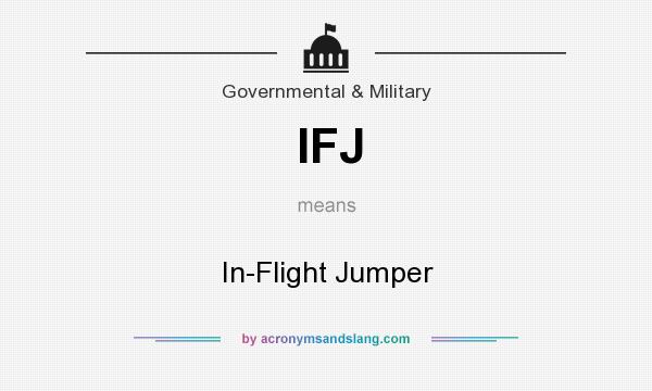 What does IFJ mean? It stands for In-Flight Jumper