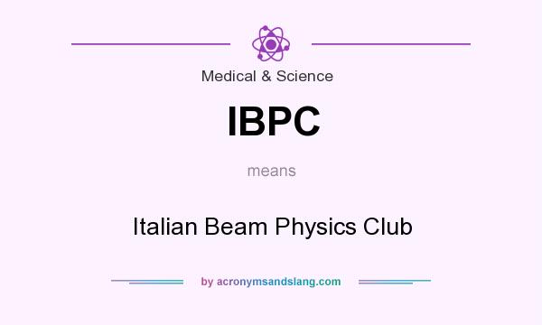 What does IBPC mean? It stands for Italian Beam Physics Club