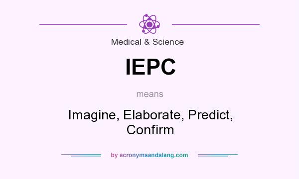 What does IEPC mean? It stands for Imagine, Elaborate, Predict, Confirm