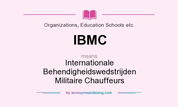What does IBMC mean? It stands for Internationale Behendigheidswedstrijden Militaire Chauffeurs
