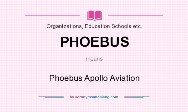 What does PHOEBUS mean? It stands for Phoebus Apollo Aviation