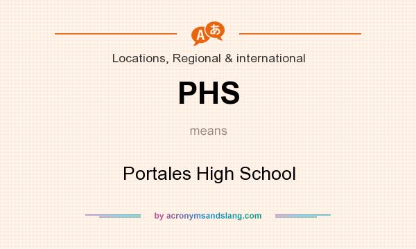 What does PHS mean? It stands for Portales High School