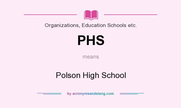 What does PHS mean? It stands for Polson High School