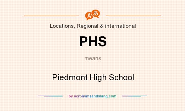 What does PHS mean? It stands for Piedmont High School