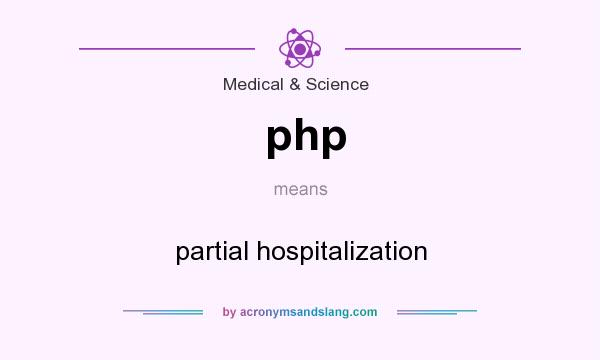 What does php mean? It stands for partial hospitalization