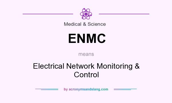 What does ENMC mean? It stands for Electrical Network Monitoring & Control