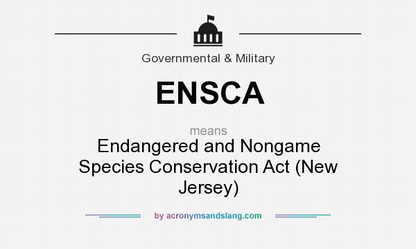 What does ENSCA mean? It stands for Endangered and Nongame Species Conservation Act (New Jersey)