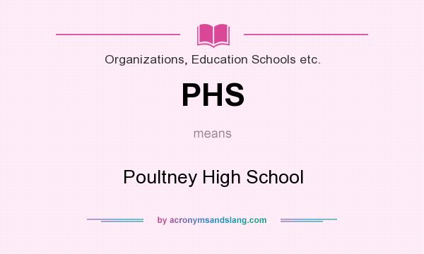 What does PHS mean? It stands for Poultney High School