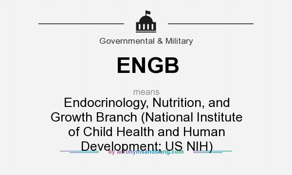 What does ENGB mean? It stands for Endocrinology, Nutrition, and Growth Branch (National Institute of Child Health and Human Development; US NIH)