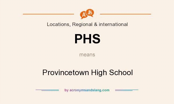 What does PHS mean? It stands for Provincetown High School